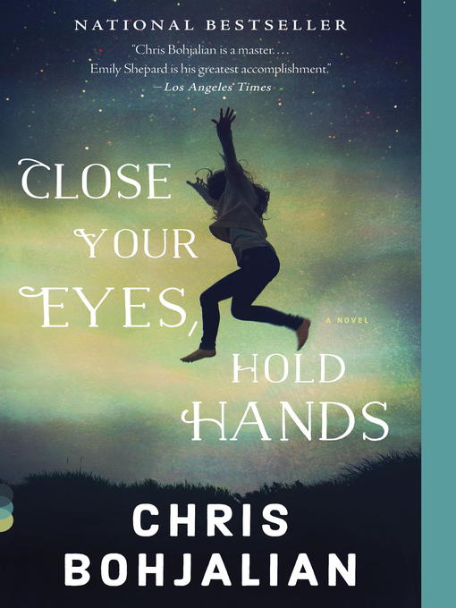 Title details for Close Your Eyes, Hold Hands by Chris Bohjalian - Available